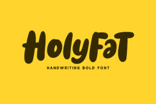 Holyfat: Where Handwritten Warmth Meets Bold Visual Impact